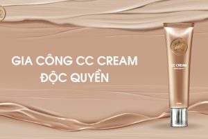 Gia công CC Cream độc quyền- Công thức gia công mỹ phẩm chất lượng