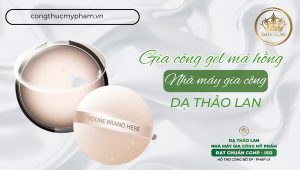 Gia công gel má hồng – Nhà máy gia công mỹ phẩm trang điểm uy tín