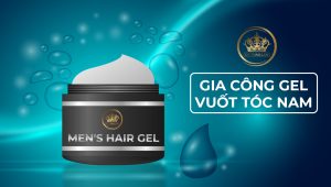 Gia công gel vuốt tóc nam – Dịch vụ gia công mỹ phẩm chất lượng cao