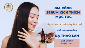 Gia công serum kích thích mọc tóc – Nhà máy gia công mỹ phẩm chuyên nghiệp