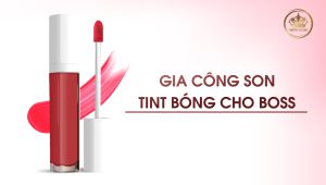 Gia công son tint bóng cho boss- Nhà máy mỹ phẩm DẠ THẢO LAN