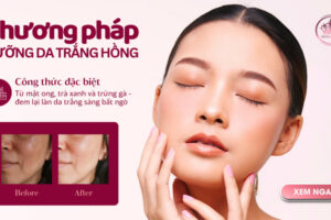 Phương pháp dưỡng da trắng hồng – Giải pháp sở hữu làn da vạn người mê