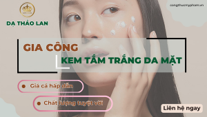 Gia công sữa rửa mặt kiểm soát nhờn và ngăn ngừa mụn – DẠ THẢO LAN