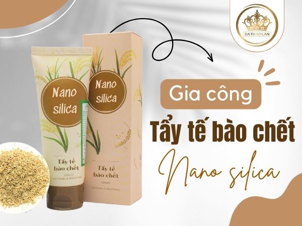 Gia công tẩy tế bào chết nano silica